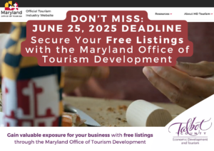 Gain Valuable Exposure for your Business with Free Listings through the Maryland Office of Tourism Development